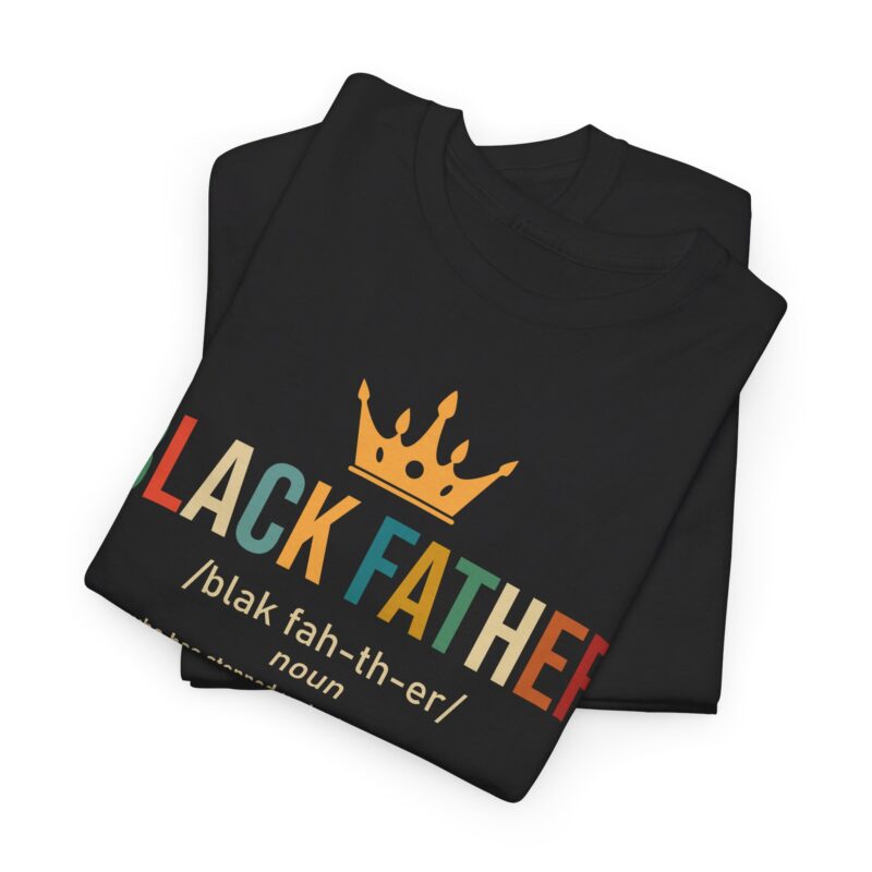 Comfort Meets Power: Black Father Graphic Tee - Image 5